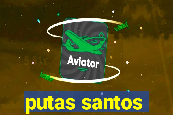 putas santos