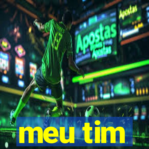 meu tim