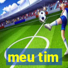 meu tim