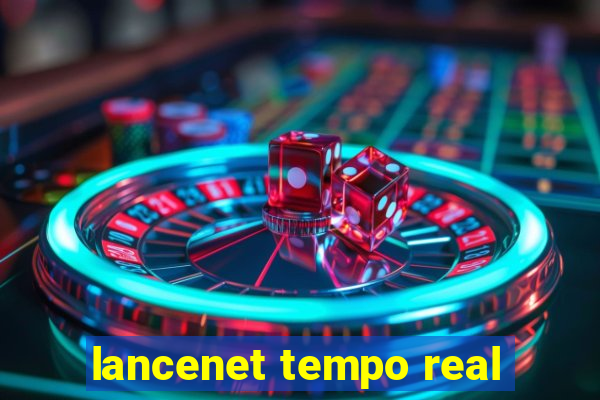 lancenet tempo real