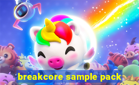 breakcore sample pack