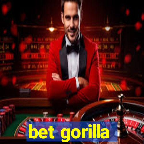 bet gorilla