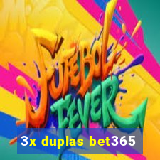 3x duplas bet365