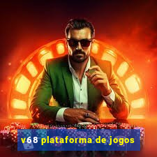 v68 plataforma de jogos