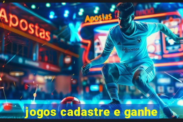 jogos cadastre e ganhe