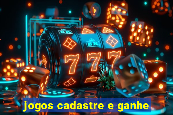 jogos cadastre e ganhe