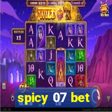 spicy 07 bet