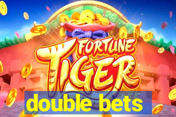 double bets