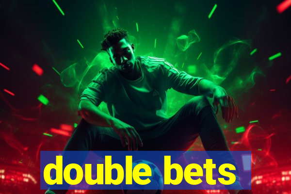 double bets