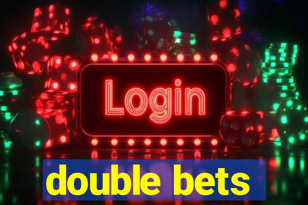 double bets