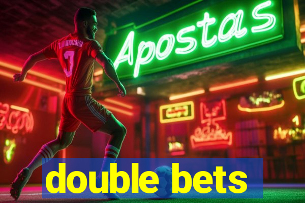 double bets