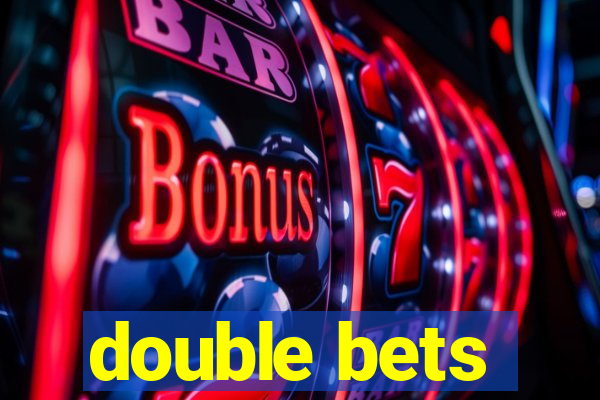 double bets