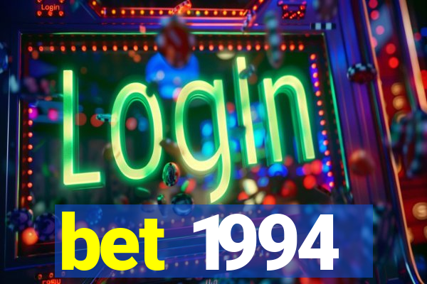 bet 1994