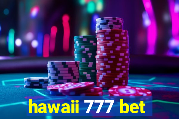 hawaii 777 bet