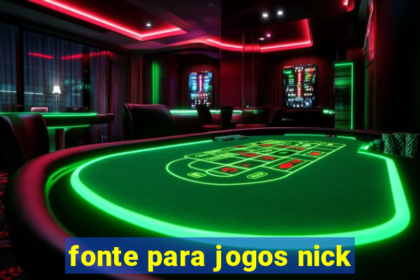 fonte para jogos nick