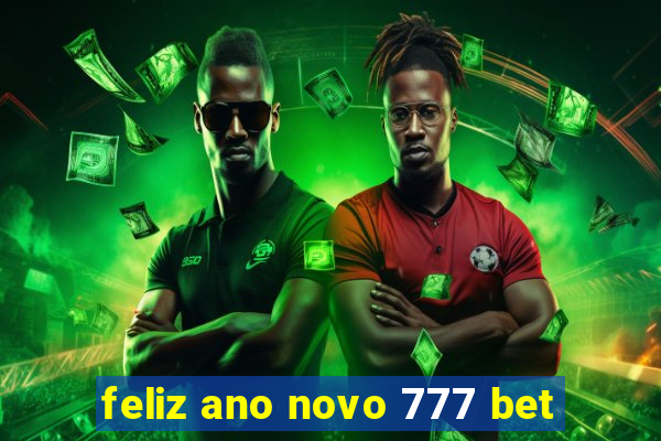 feliz ano novo 777 bet