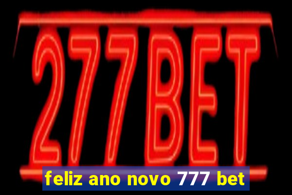 feliz ano novo 777 bet