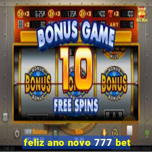 feliz ano novo 777 bet