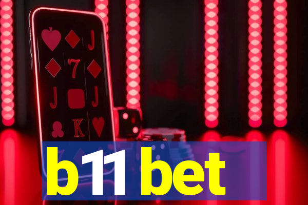 b11 bet