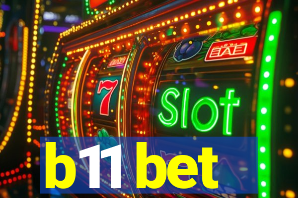 b11 bet