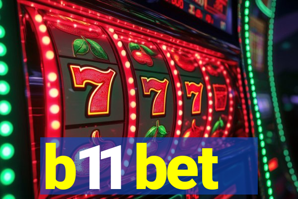 b11 bet