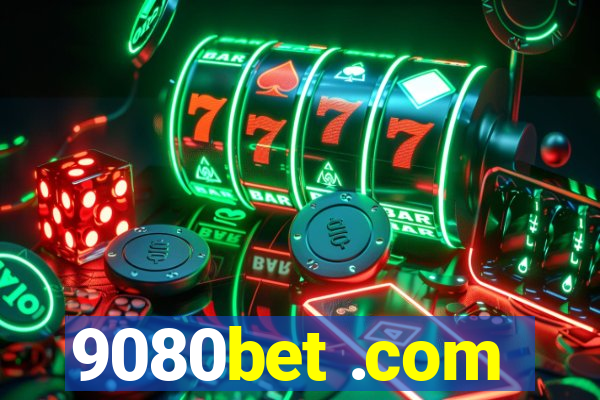 9080bet .com