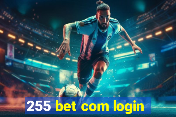 255 bet com login