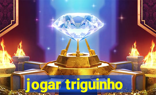 jogar triguinho