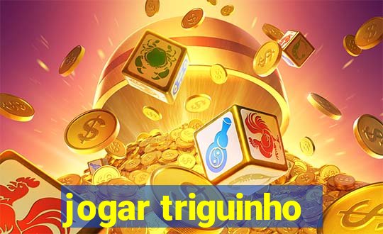 jogar triguinho