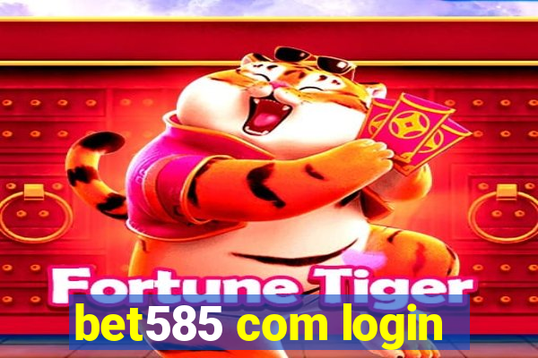 bet585 com login