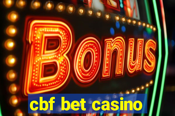 cbf bet casino