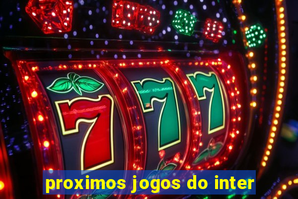 proximos jogos do inter