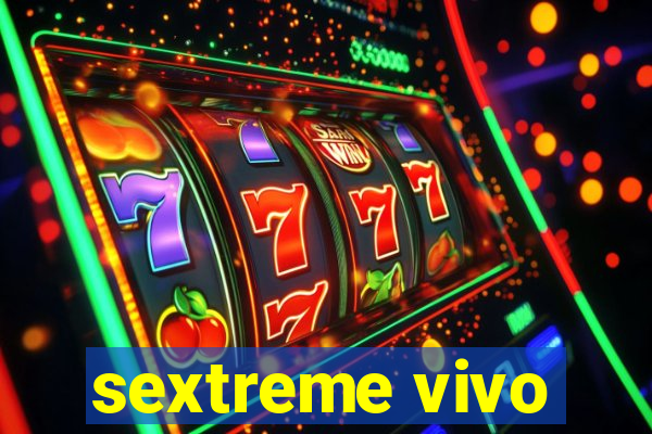 sextreme vivo