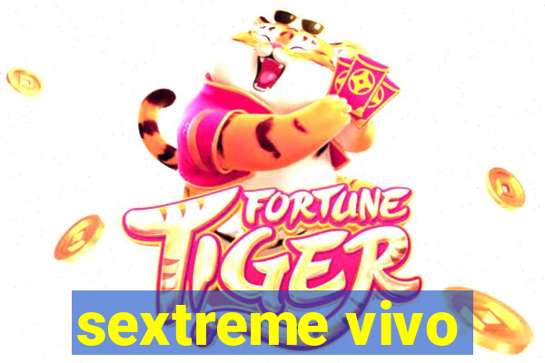 sextreme vivo