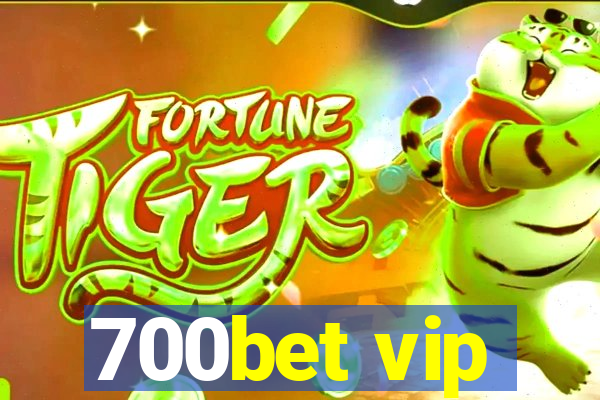 700bet vip