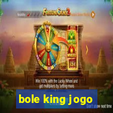 bole king jogo