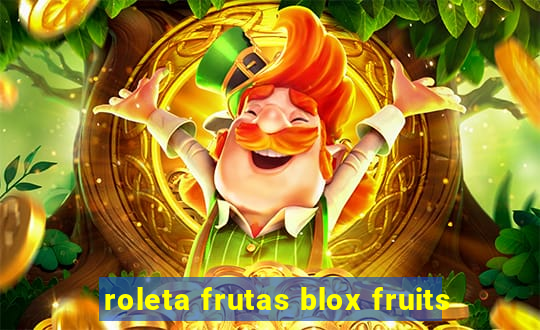 roleta frutas blox fruits