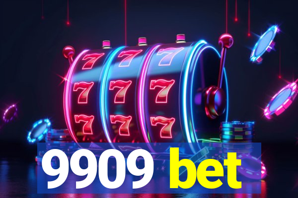 9909 bet