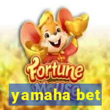 yamaha bet