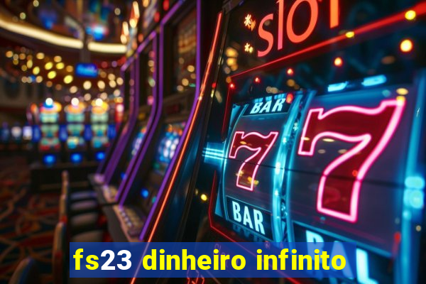 fs23 dinheiro infinito