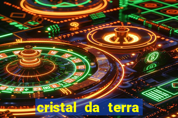 cristal da terra stardew valley