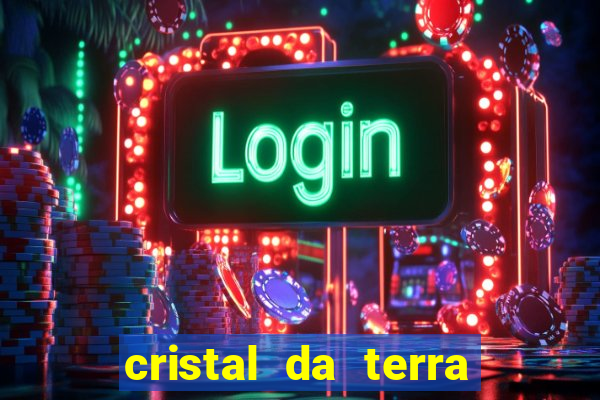 cristal da terra stardew valley