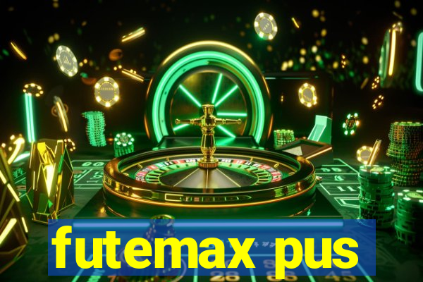 futemax pus