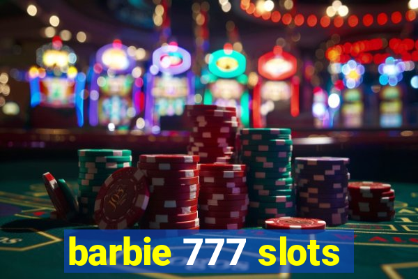 barbie 777 slots