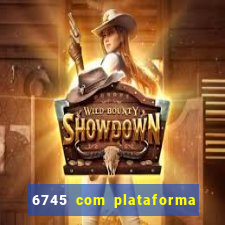 6745 com plataforma de jogos