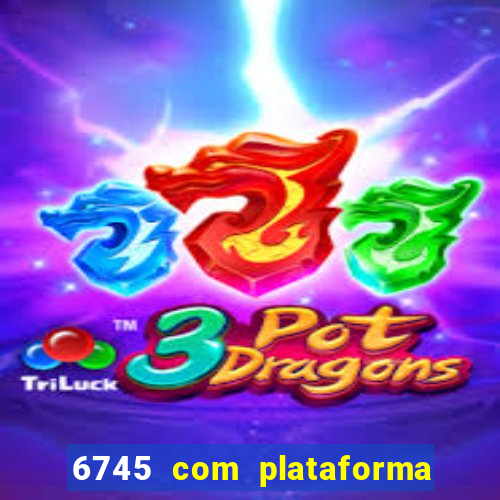 6745 com plataforma de jogos