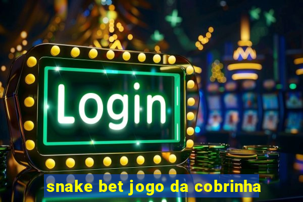 snake bet jogo da cobrinha