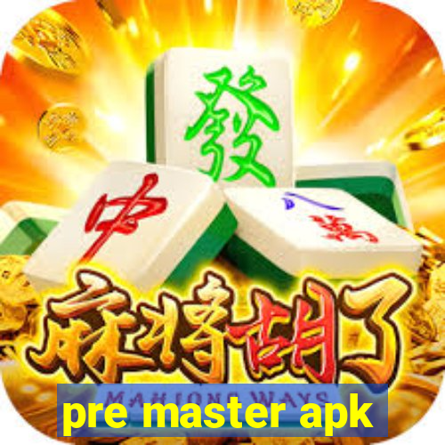 pre master apk