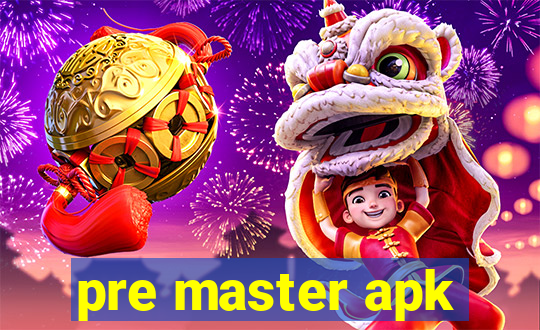 pre master apk