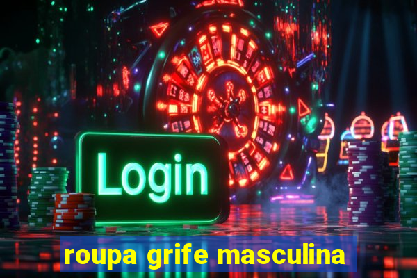 roupa grife masculina